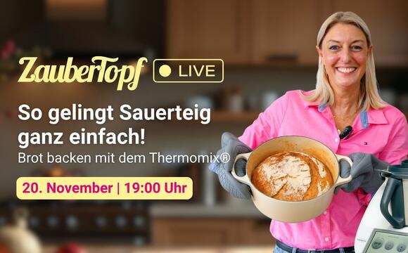 ZauberTopf live Sauerteig und Brot