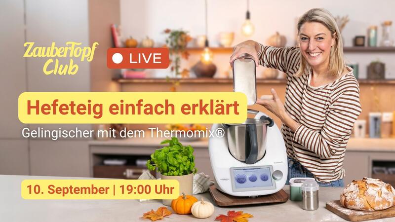 Live-Event Hefeteig ZauberTopf Club. Blonde Frau mit Thermomix®