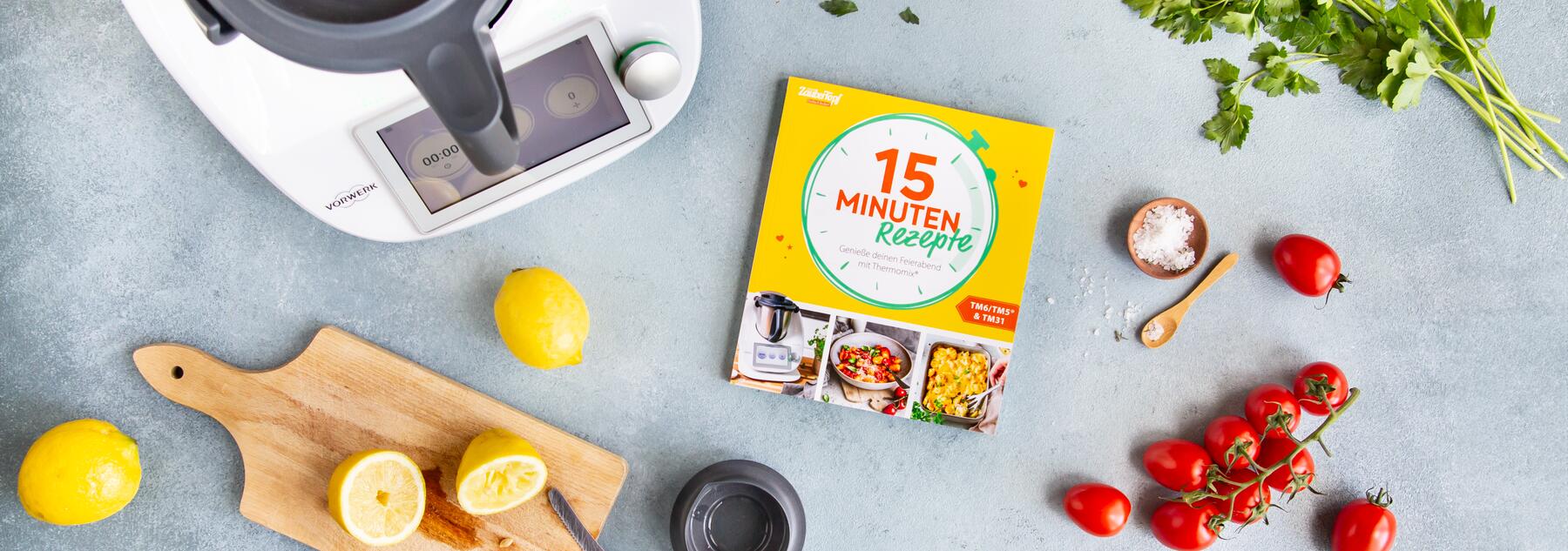 15 Minuten Rezepte – unser neues Kochbuch!