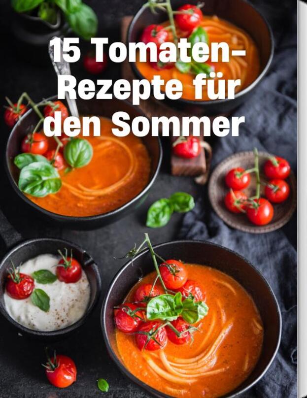 15 Tomaten-Rezepte für den Sommer