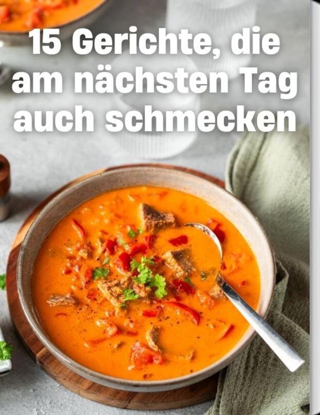 15 Gerichte, die am nächsten Tag auch schmecken!