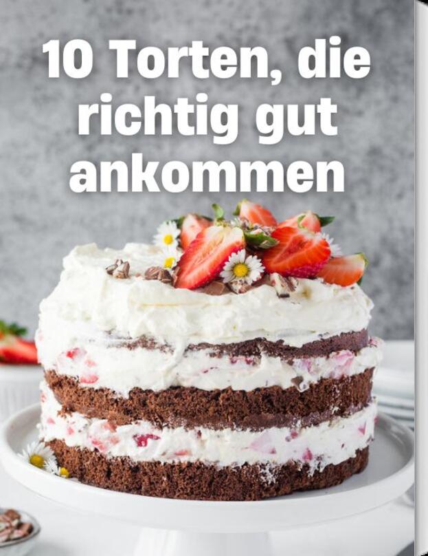 10 Torten, die richtig gut ankommen