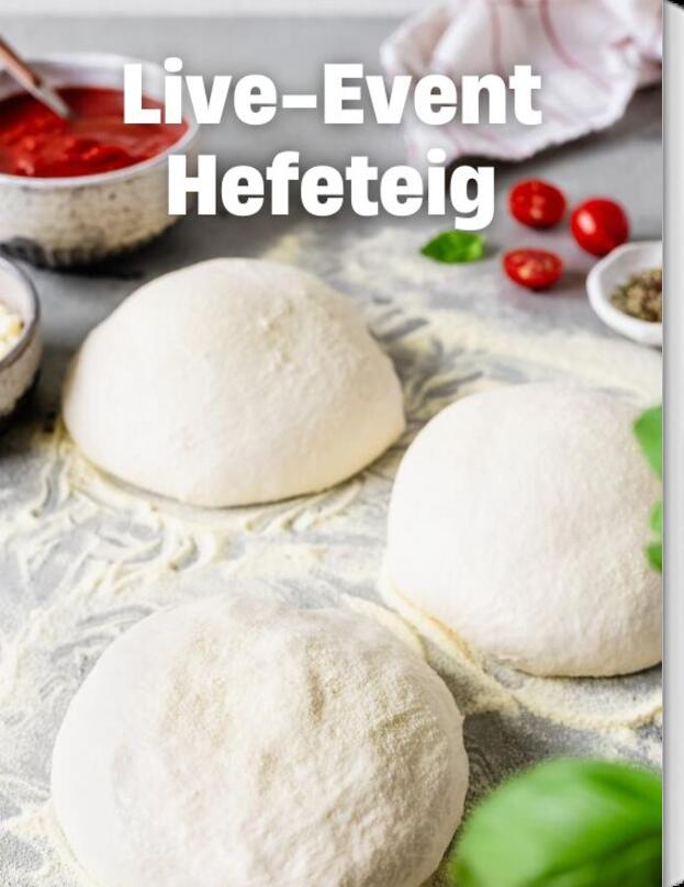Live Event Hefeteig