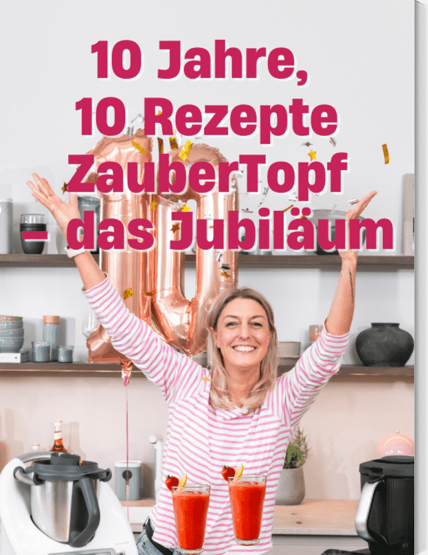 10 Jahre – 10 Rezepte: Das ZauberTopf Jubiläum