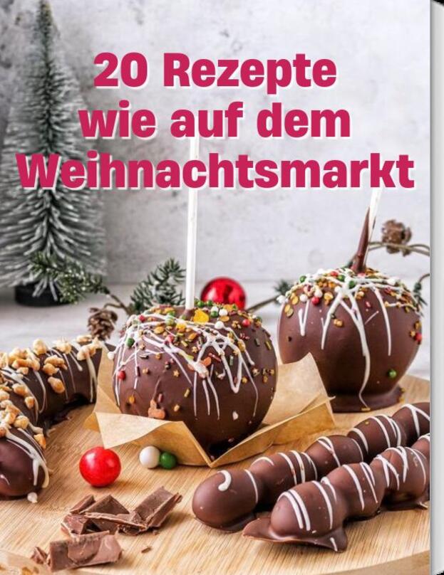 20 Rezepte wie auf dem Weihnachtsmarkt