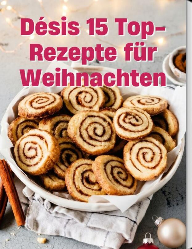Désis liebste Weihnachtsrezepte