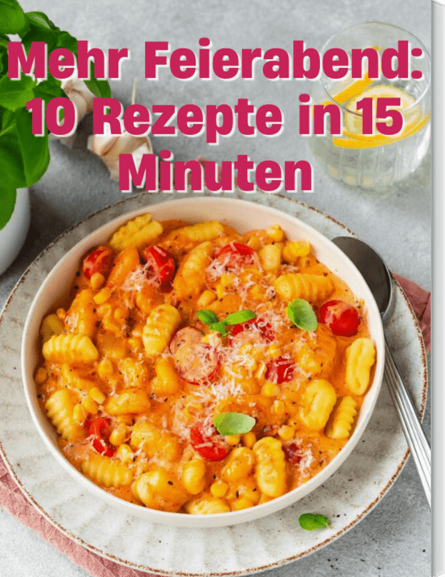 Mehr Feierabend: 10 Rezepte in 15 Minuten