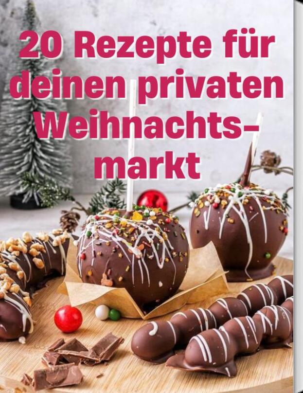 20 Rezepte wie auf dem Weihnachtsmarkt