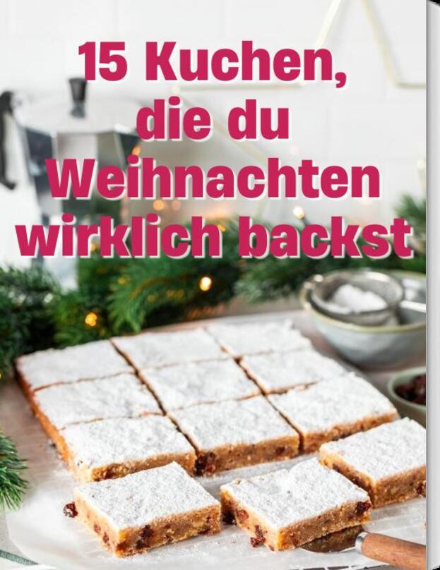 15 Kuchen, die du Weihnachten wirklich backst