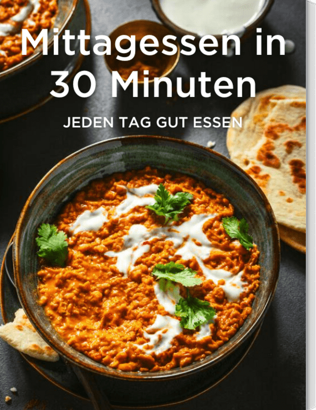 Mittagessen in 30 Minuten