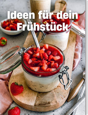 Ideen für dein Frühstück