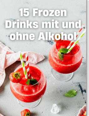 15 Frozen Drinks mit und ohne Alkohol