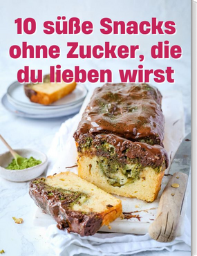 10 Snacks ohne Zucker, die du lieben wirst