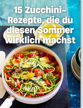 15 Zucchini-Rezepte, die du diesen Sommer wirklich machst