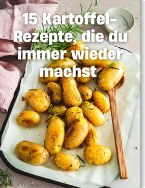 15 Kartoffel-Rezepte, die du immer wieder machst