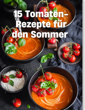 15 Tomaten-Rezepte für den Sommer