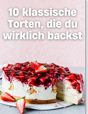 10 klassische Torten, die du wirklich backst