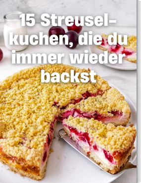 15 Streuselkuchen, die du immer wieder backst