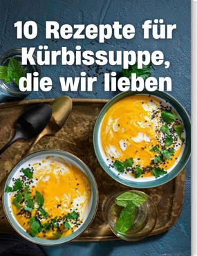 10 Rezepte für Kürbissuppe, die wir lieben