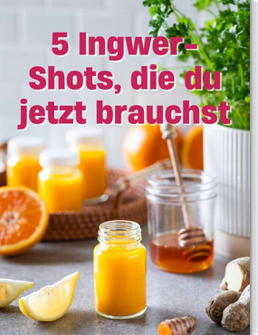 5 Ingwer-Shots, die du jetzt brauchst!