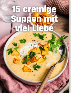 15 cremige Suppen mit Liebe