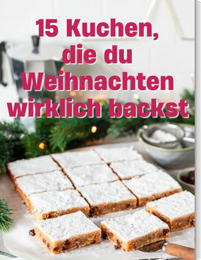 15 Kuchen, die du Weihnachten wirklich backst