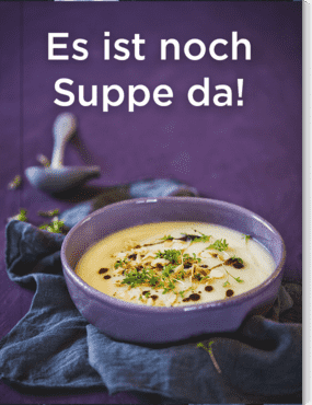 Es ist noch Suppe da!